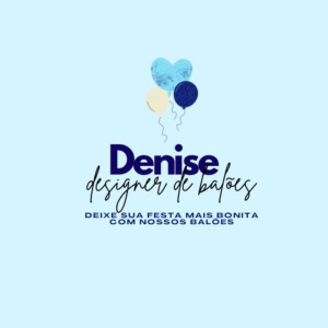 DENISE - BALÕES PERSONALIZADOS